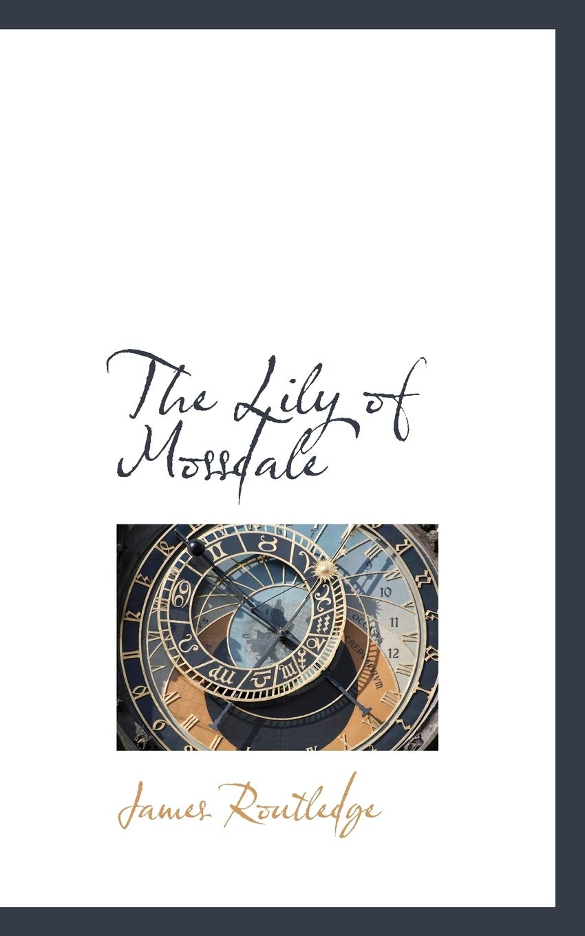The Lily of Mossdale Politics & History