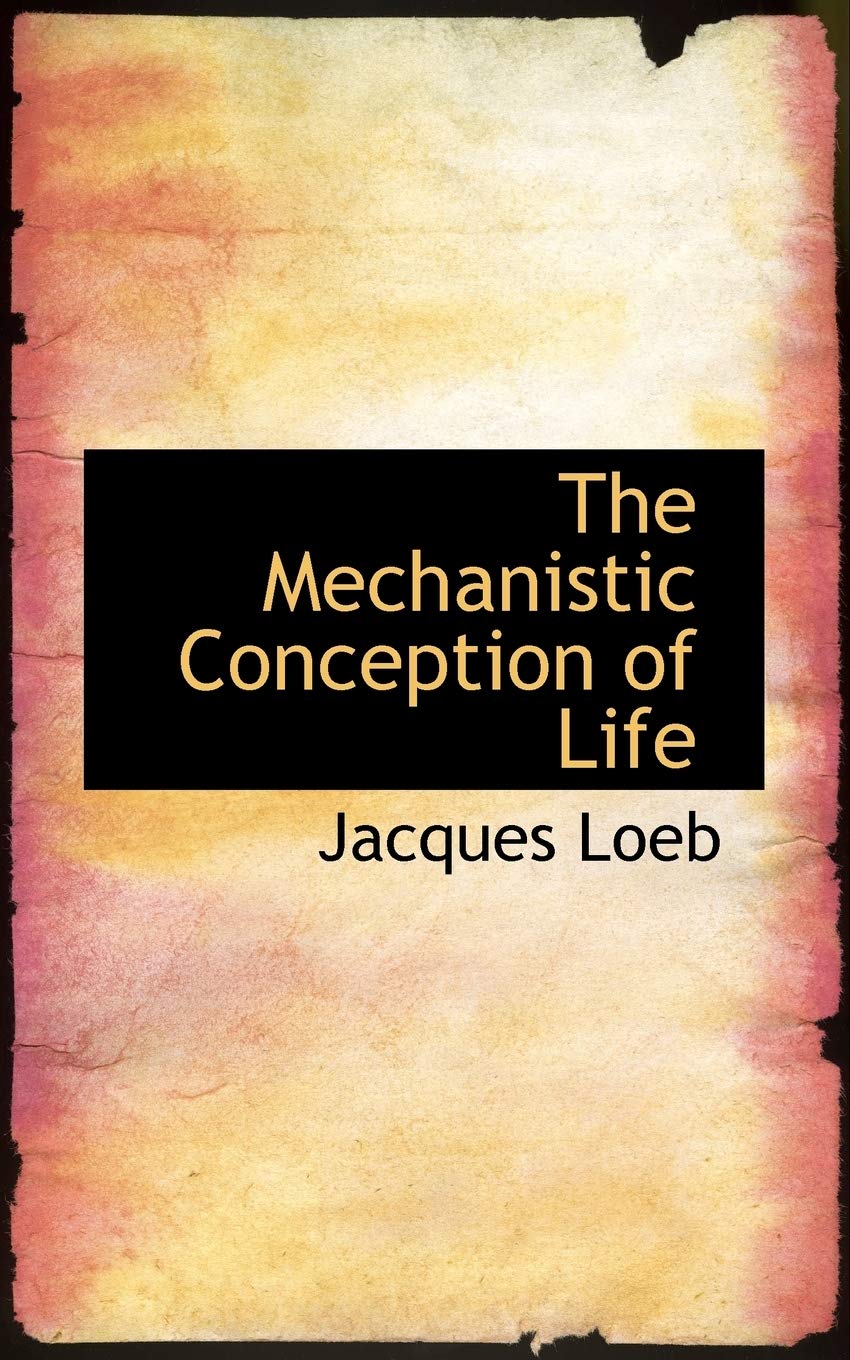 Product Image: The Mechanistic Conception of Life
