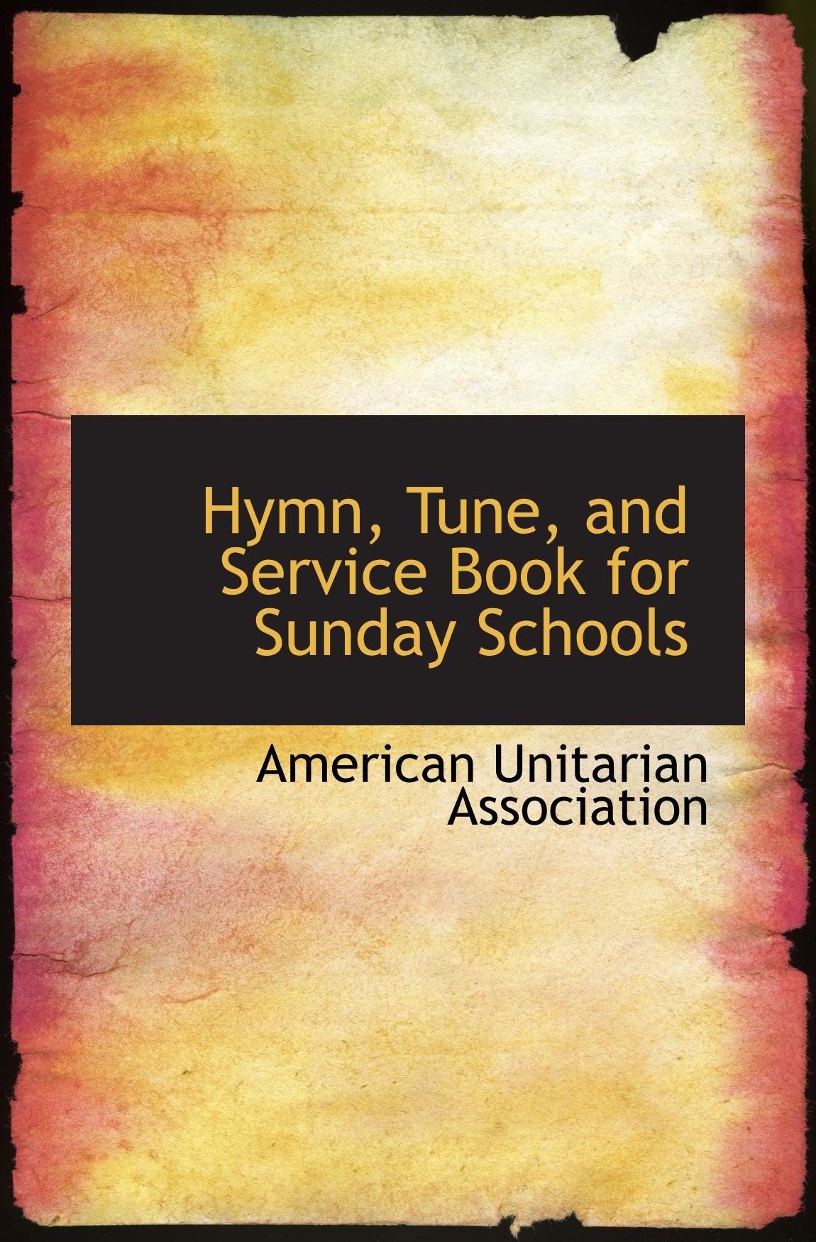 Hymn, Tune, and Service Book for Sunday Schools Politics & History
