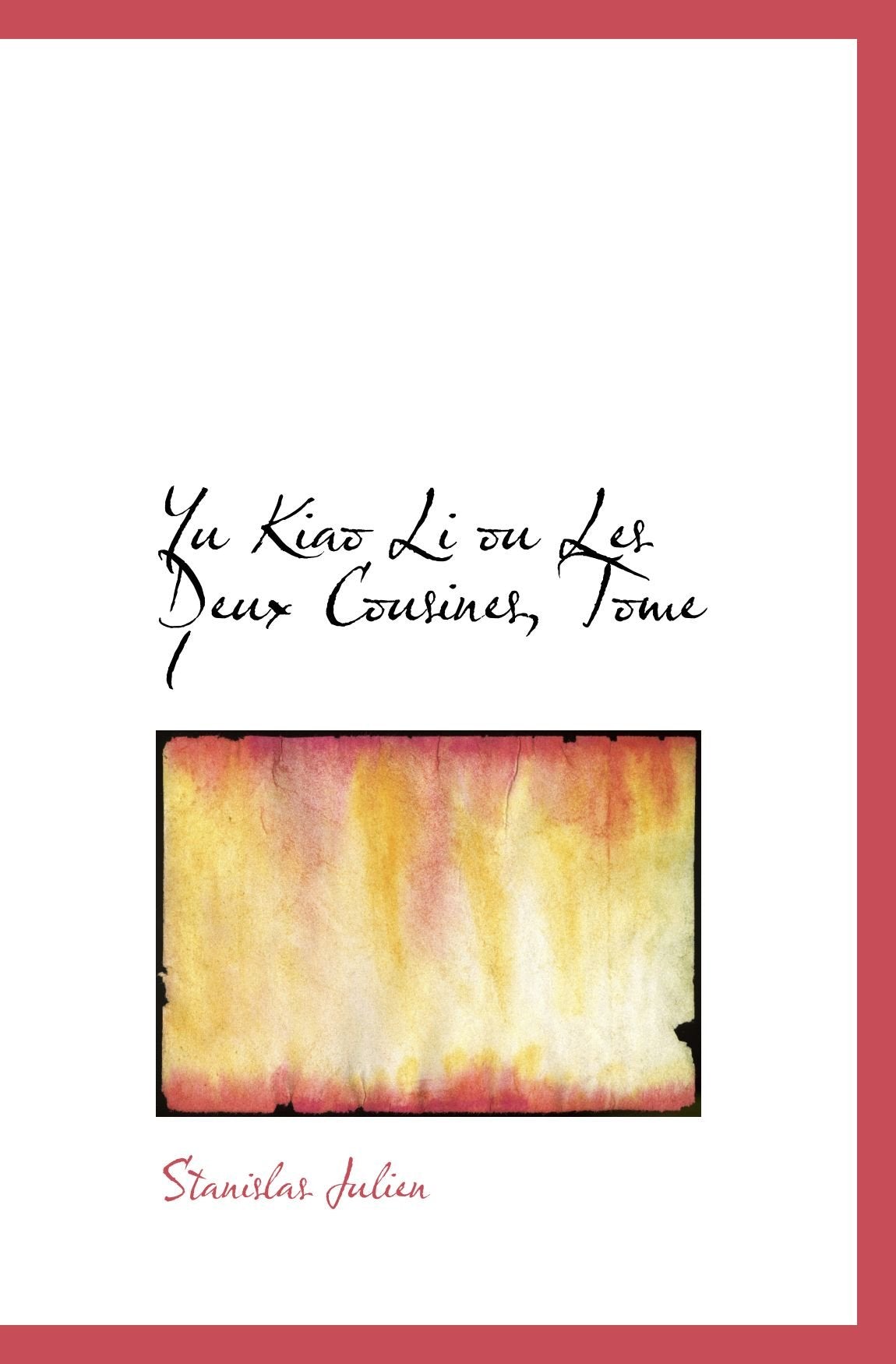 Yu Kiao Li ou Les Deux Cousines, Tome I book