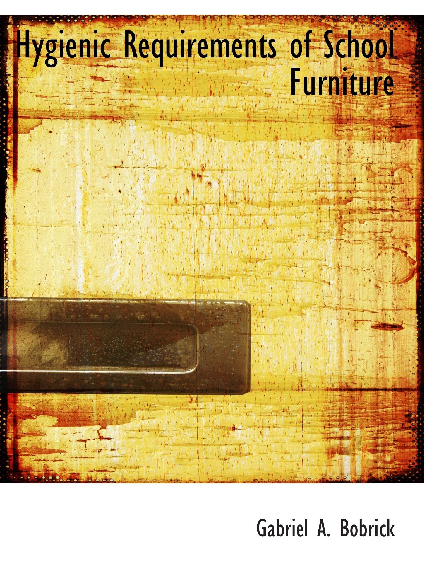 Hygienic Requirements of School Furniture book