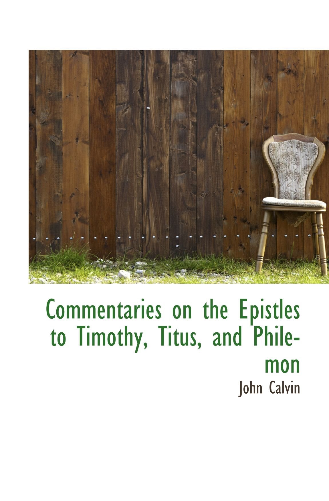 Commentaries on the Epistles to Timothy, Titus, and Philemon Religion & Esotericism