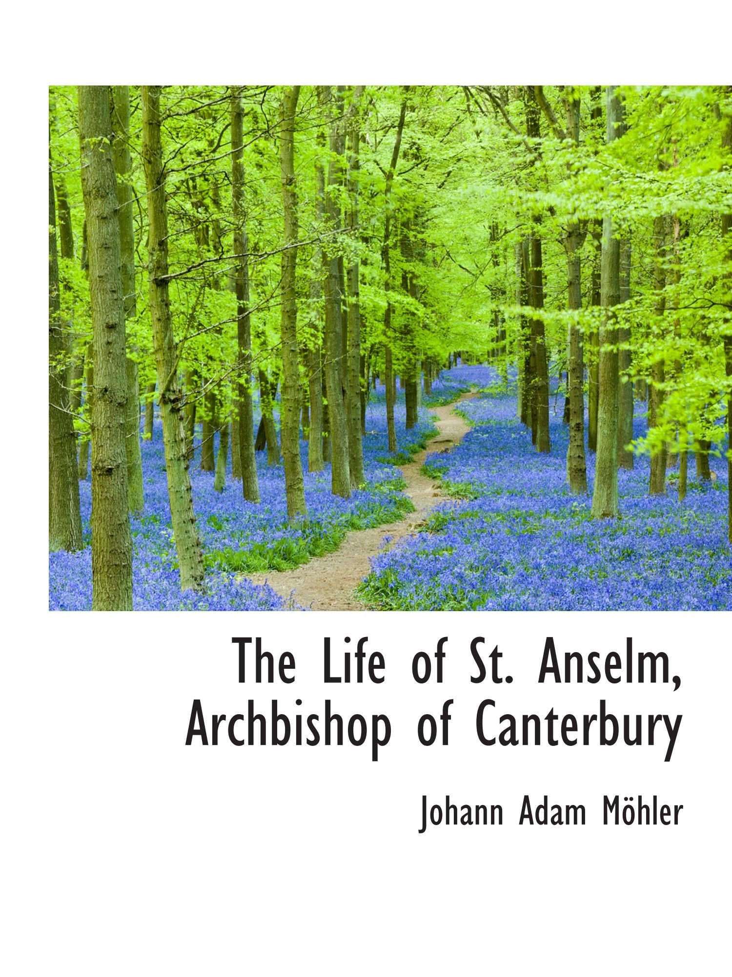 The Life of St. Anselm, Archbishop of Canterbury Memories