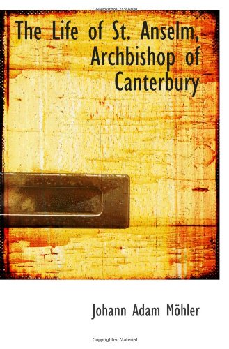 The Life of St. Anselm, Archbishop of Canterbury Memories