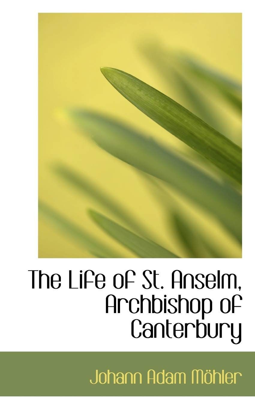 The Life of St. Anselm, Archbishop of Canterbury Memories