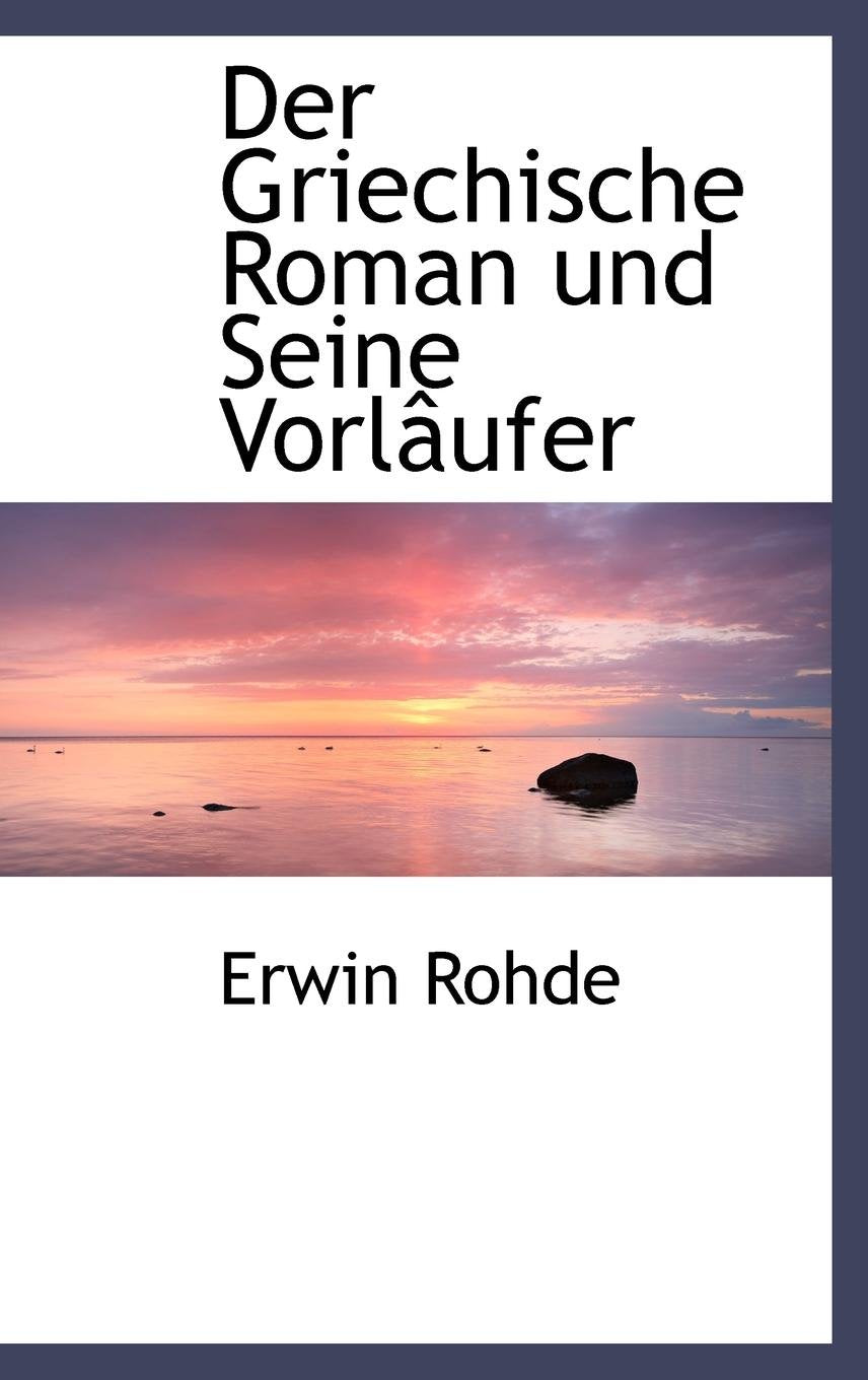 Der Griechische Roman Und Seine Vorlaufer Politics & History