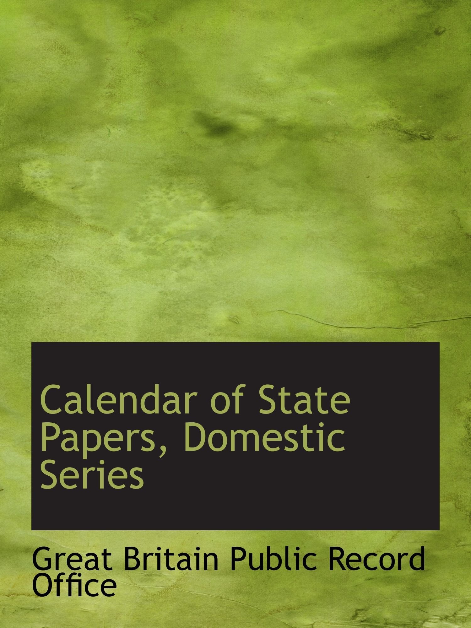 Calendar of State Papers, Domestic Series Reference Books