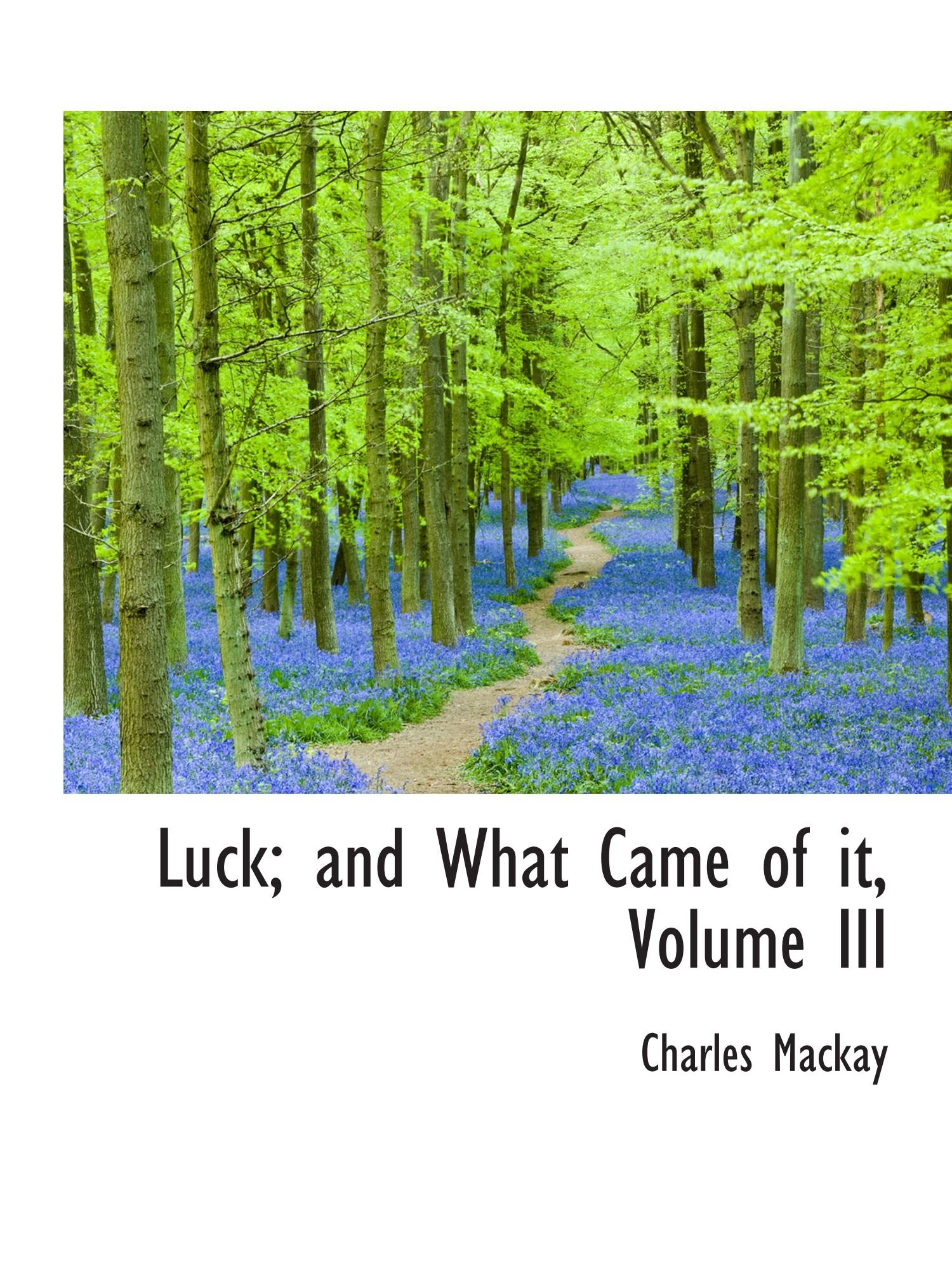 Luck and What Came of it, Volume III Contemporary literature