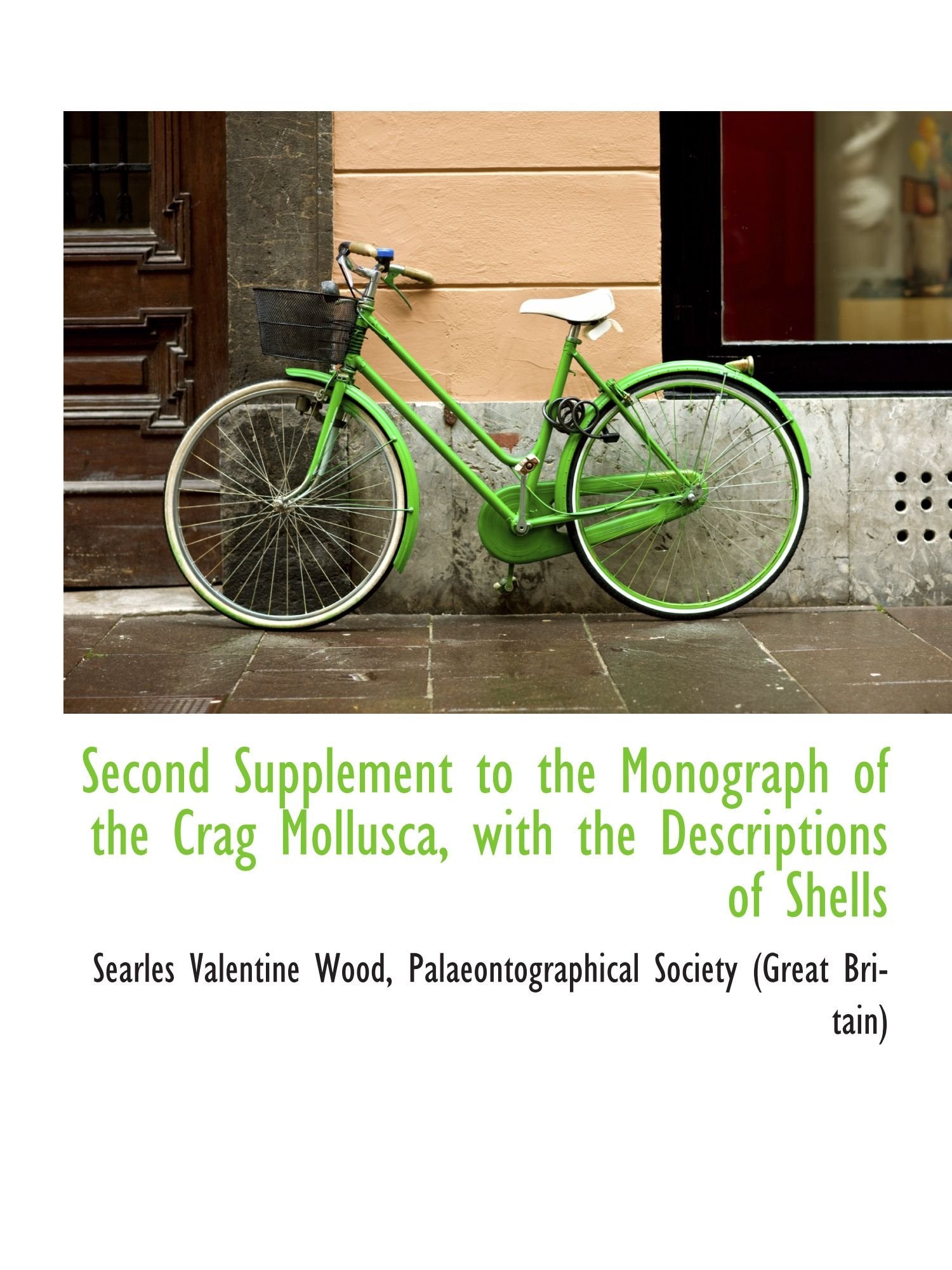 Second Supplement to the Monograph of the Crag Mollusca, with the Descriptions of Shells Mathematics