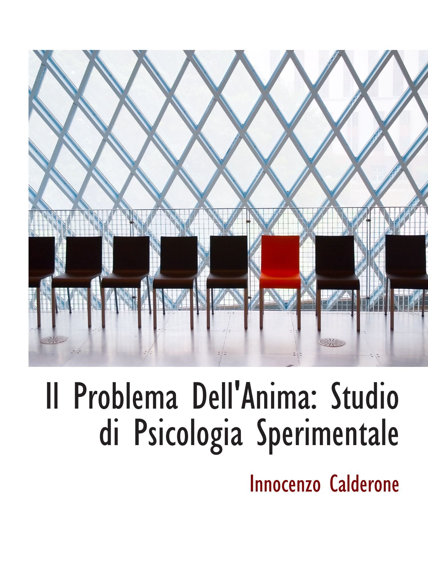 Il Problema Dell'Anima: Studio di Psicologia Sperimentale Politics & History
