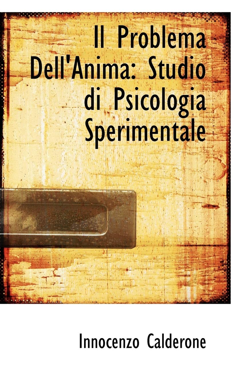 Il Problema Dell'anima: Studio Di Psicologia Sperimentale Politics & History