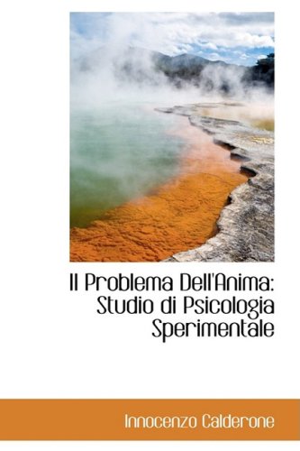Il Problema Dell'anima: Studio Di Psicologia Sperimentale Politics & History