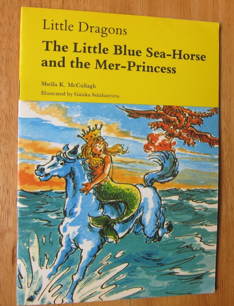 Little Dragons: The Little Blue Sea-horse and the Mer-princess Bk. 5 Books