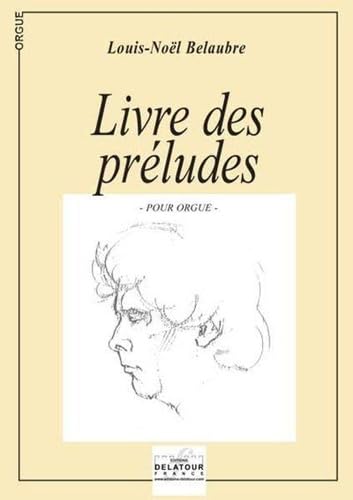 LIVRE DES PRELUDES POUR ORGUE Arts & Music
