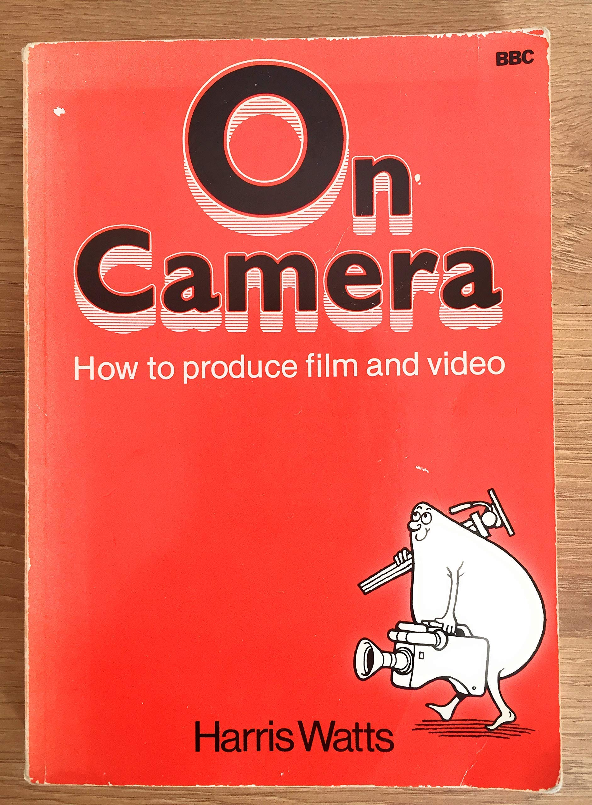 On Camera: How to Produce Film and Video Film, Art & Culture