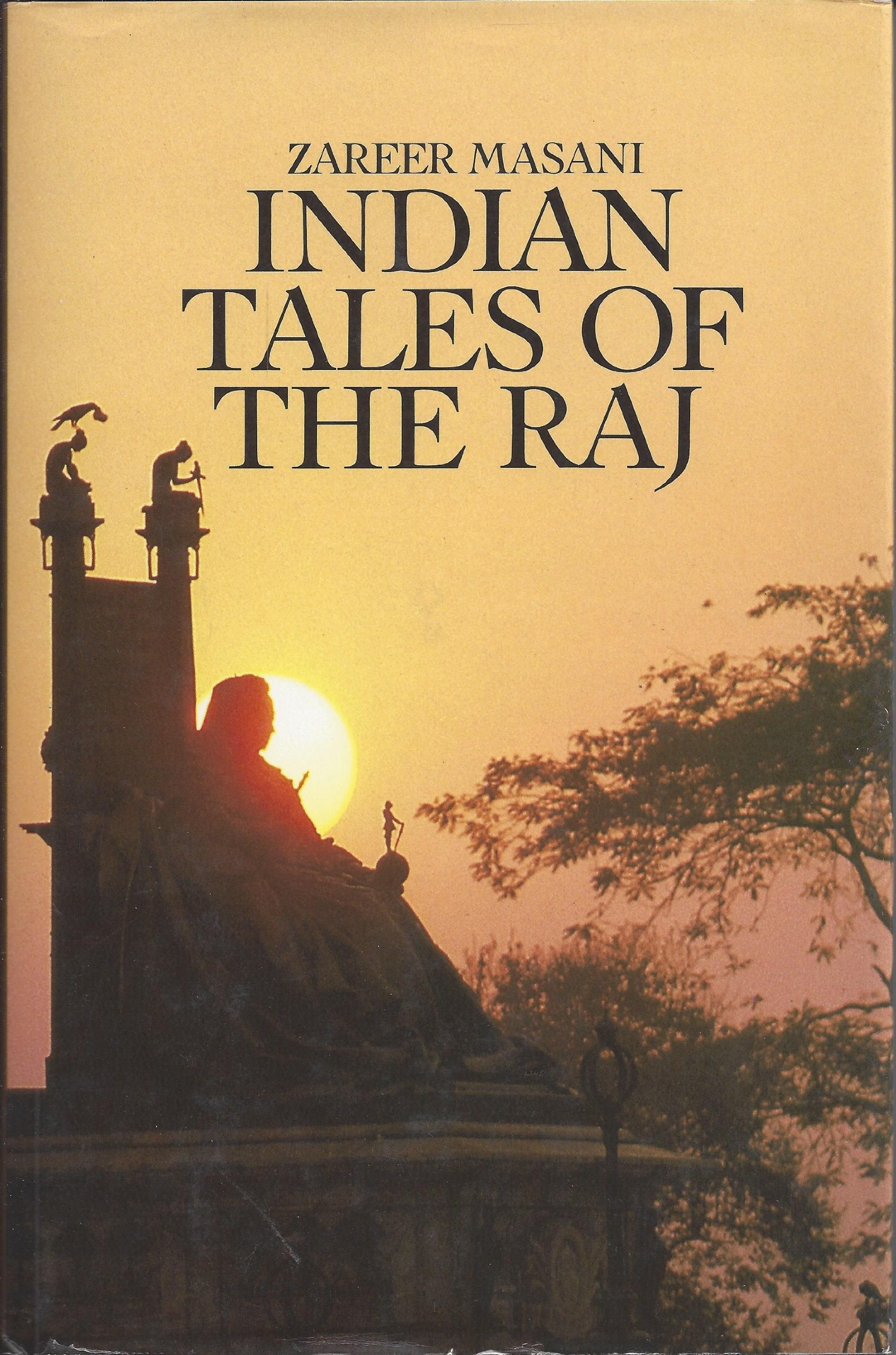 Indian Tales of the Raj Politics & History
