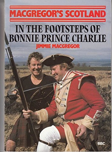 In the Footsteps of Bonnie Prince Charlie (Macgregor's Scotland S.) Leisure, Home & Garden