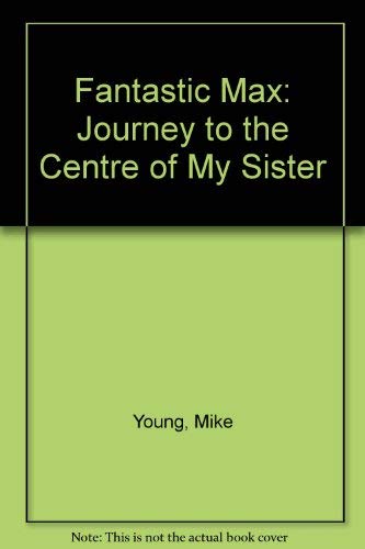 Fant.Max- Journ.to Centre of Sis Pb (Fantastic Max) Novels & Short Stories