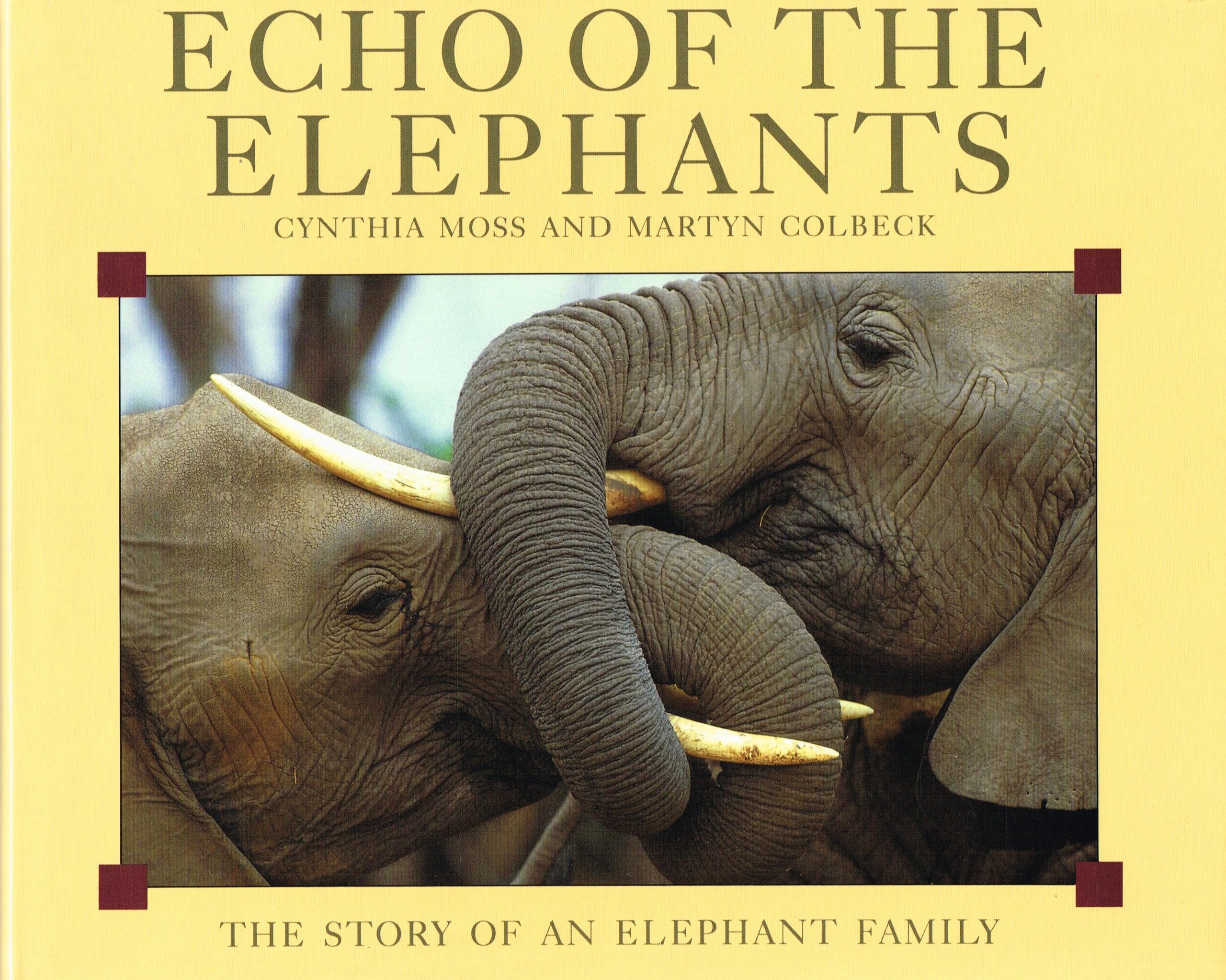 Echo of the Elephants: Story of an Elephant Family Memories