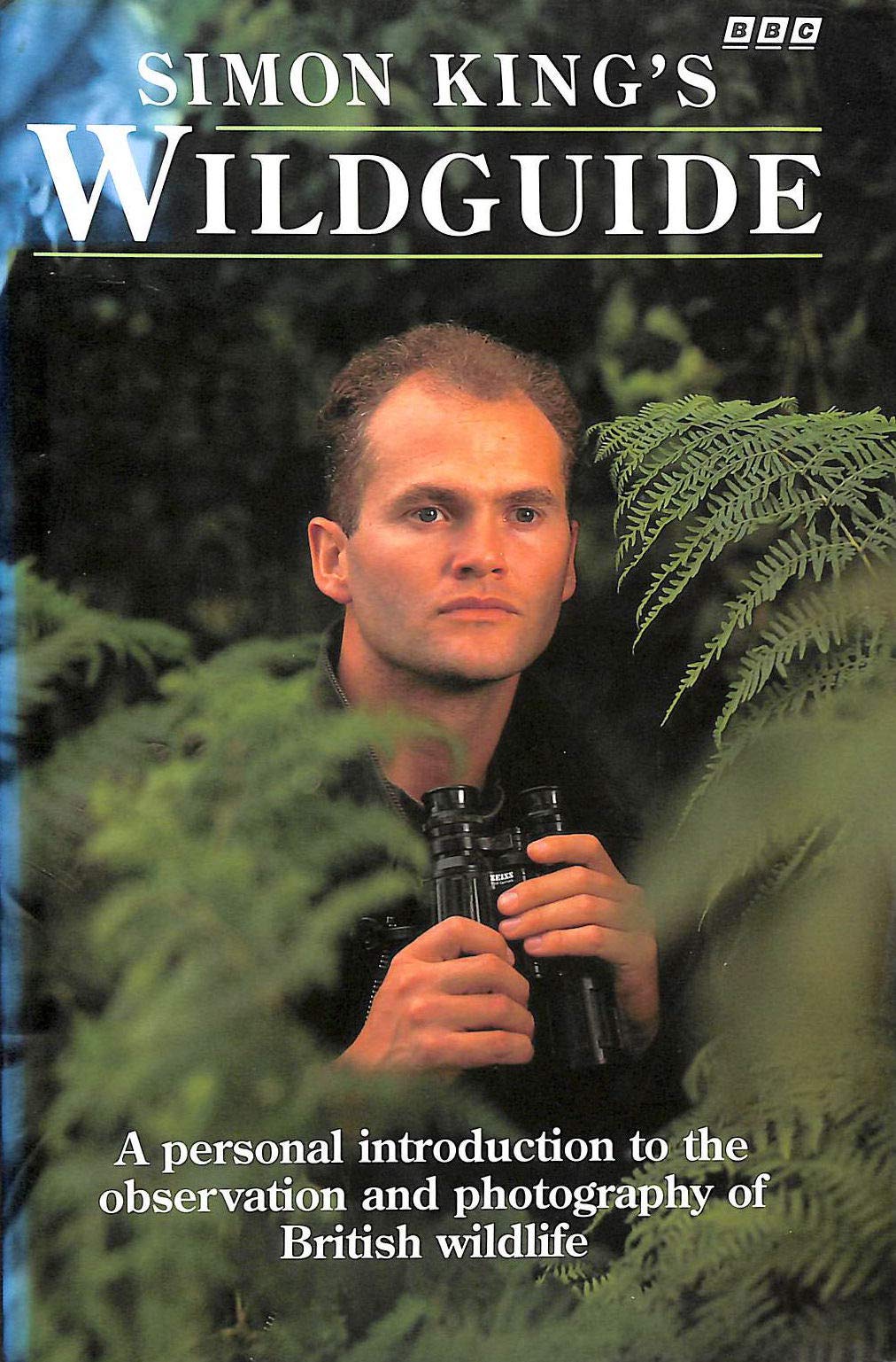 Simon King's Wildguide: A Personal Introduction to the Observation and Photography of British Wildlife Mathematics