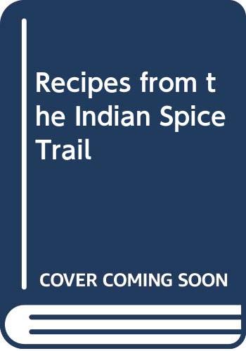 Recipes from the Indian Spice Trail book