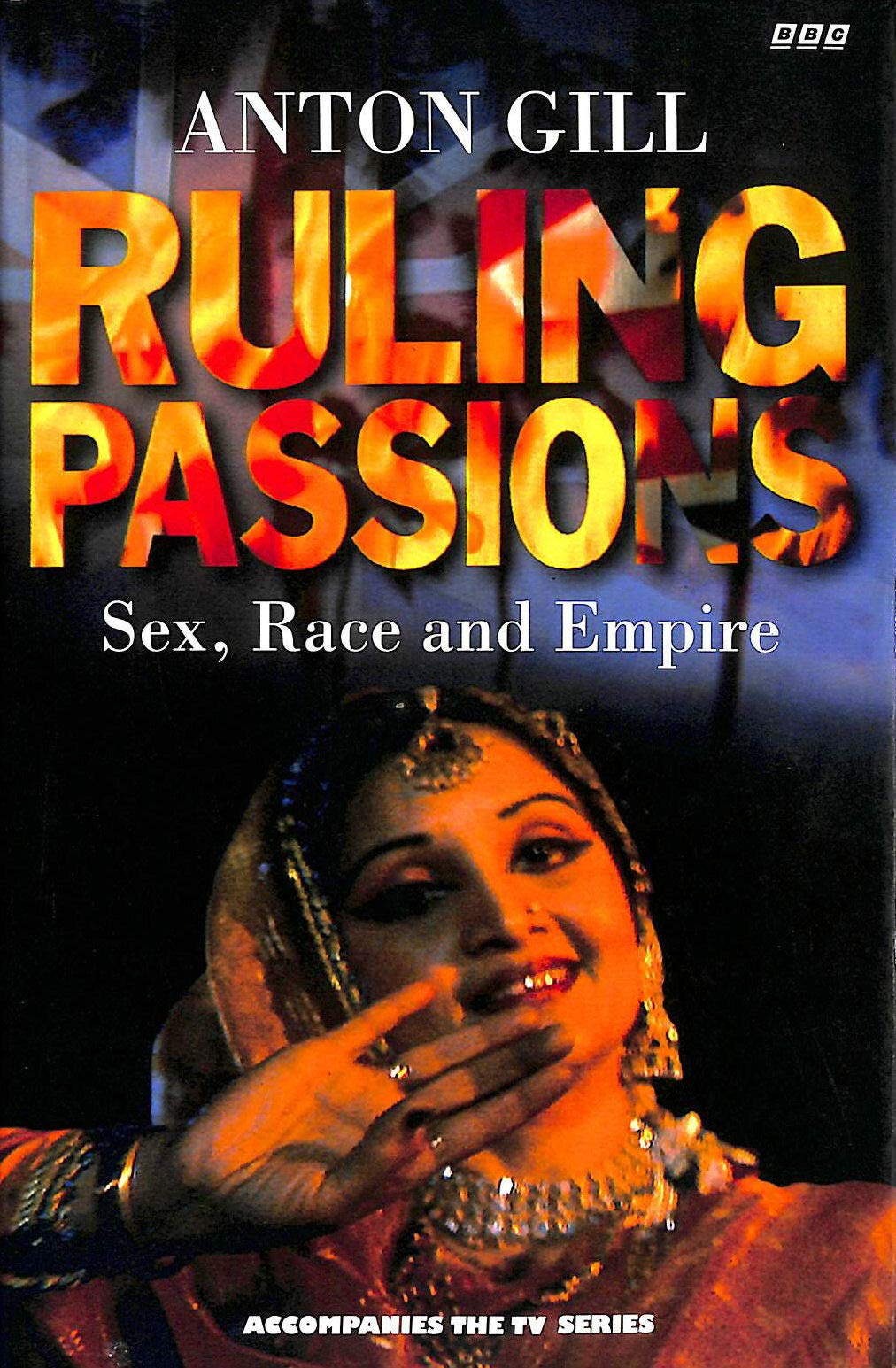 Ruling Passions: Sex, Race and Empire book