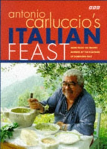 Antonio Carluccio's Italian Feast: Over 100 Recipes Inspired by the Flavours of Northern Italy Leisure, Home & Garden