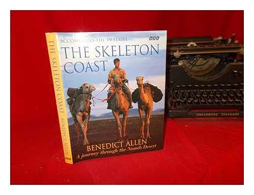 The Skeleton Coast: Journey Through the Namib Desert Geology & Geography