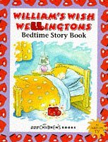 William's Wish Wellingtons - Bedtime Story Book(Pb) (William's Wish Wellingtons S.) Novels & Short Stories