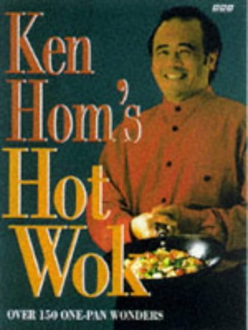 Ken Hom's Hot Wok: 150 One-pan Wonders Leisure, Home & Garden
