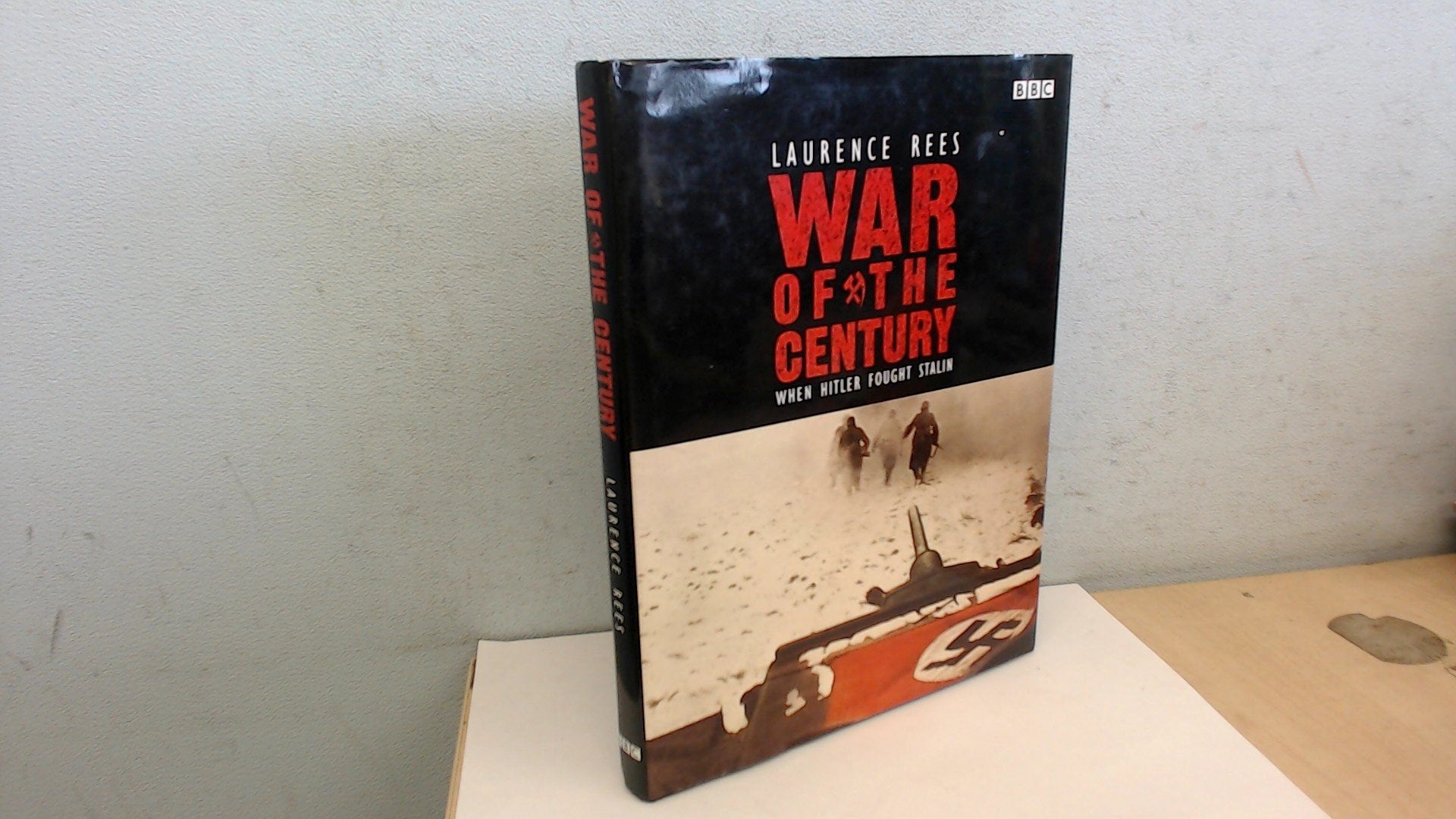 War of the Century: When Hitler Fought Stalin Politics & History