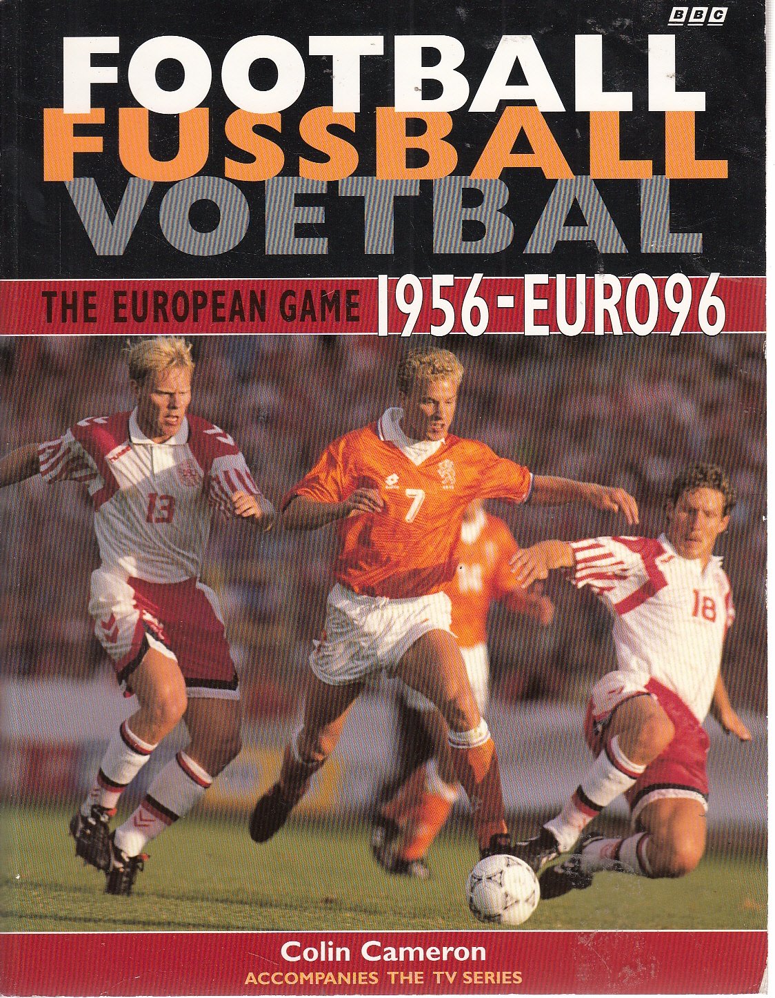 Football, Fussball, Voetbal: The European Game, 1956-96 book