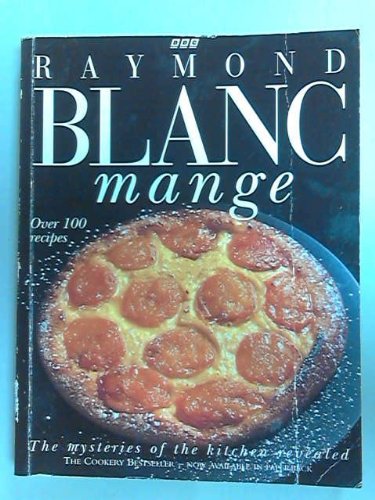 Blanc Mange: The Mysteries of the Kitchen Revealed Leisure, Home & Garden