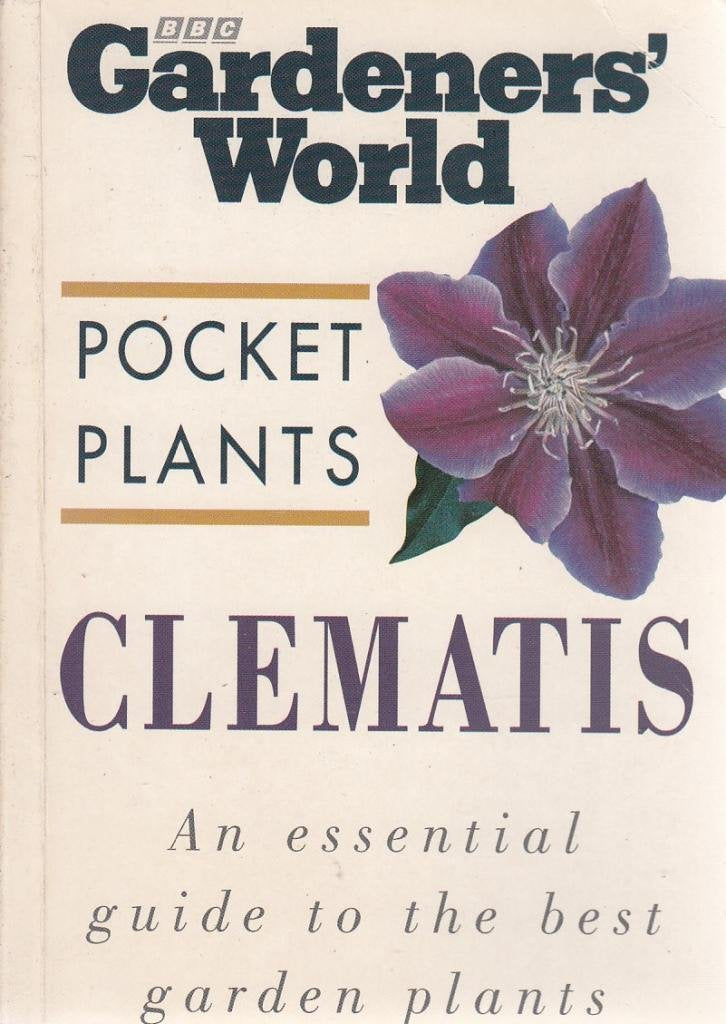 Clematis ("Gardeners' World" Pocket Plants S.) Garden & Plants
