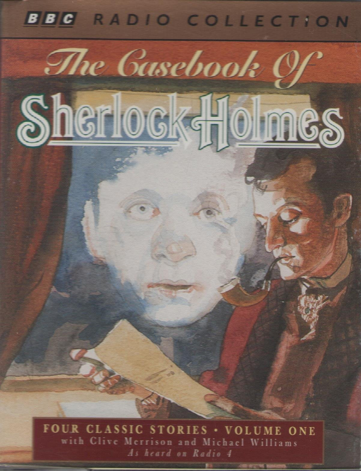 The Casebook of Sherlock Holmes: With Clive Merrison & Michael Williams as Heard on Radio 4 v.1 (BBC Radio Collection) Contemporary literature