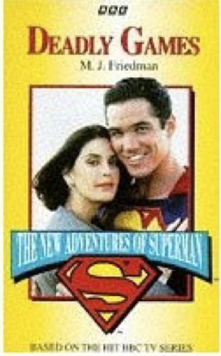 Deadly Games (New Adventures of Superman S.) Action & Adventure