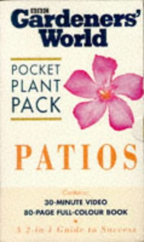 Patio Plants ("Gardeners' World" Pocket Plants S.) Garden & Plants