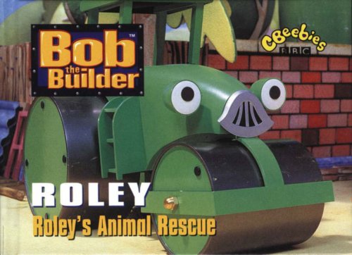 Product Image: Bob The Builder: Roley's Animal Rescue (laminated) (Bob the Builder S.)