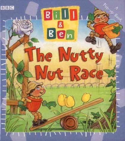 Bill & Ben- the Nutty Nut Race(Laminated) (Bill & Ben S.) Novels & Short Stories for children