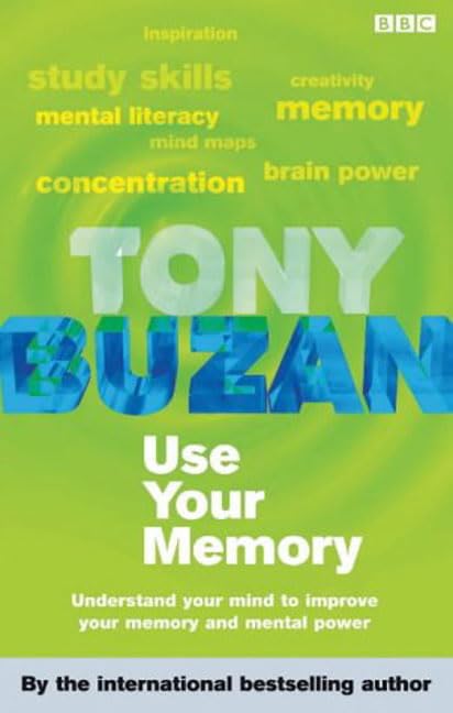 Use Your Memory: Understand Your Mind to Improve Your Memory and Mental Power (Mind Set) Lifestyle
