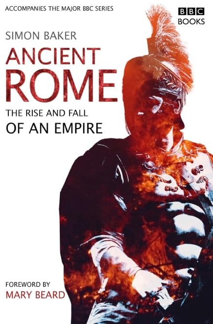 Ancient Rome, the Rise and Fall of an Empire Politics & History