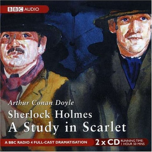 A Study in Scarlet: BBC Radio 4 Full-cast Dramatisation (BBC Radio Collection) Contemporary literature