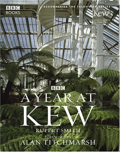 A Year at Kew Garden & Plants