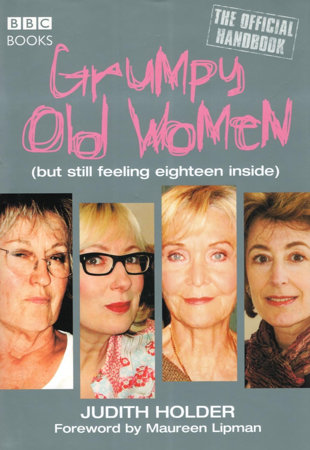 Grumpy Old Women: But Still Feeling Eighteen Inside, the Official Handbook Film, Art & Culture
