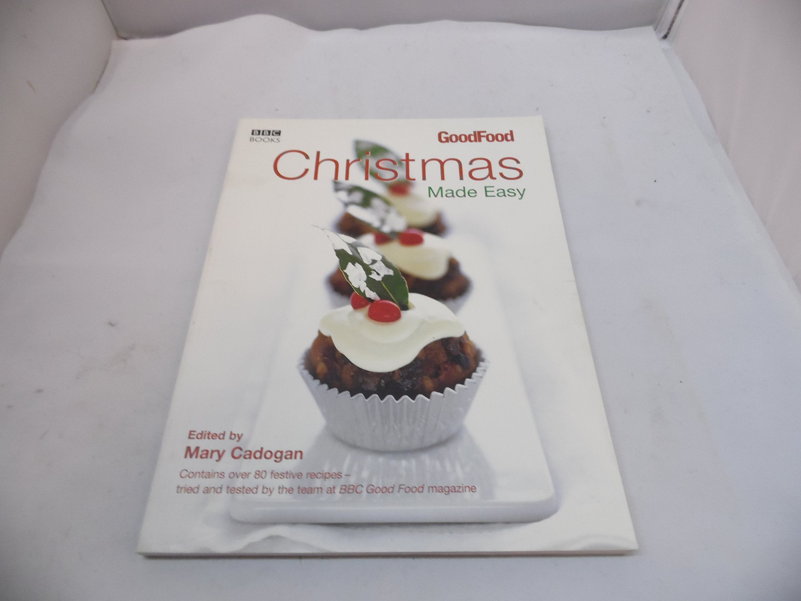 Good Food: Christmas Made Easy Leisure, Home & Garden