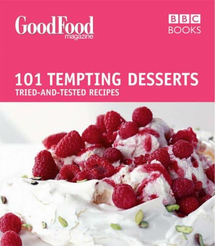 Good Food: Tempting Desserts: Triple-tested Recipes Leisure, Home & Garden