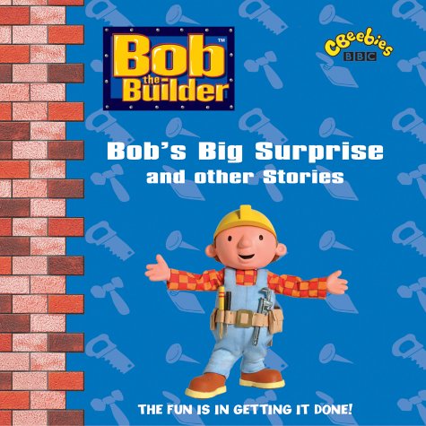 "Bob the Builder": Bob's Big Surprise and Other Stories Novels & Short Stories