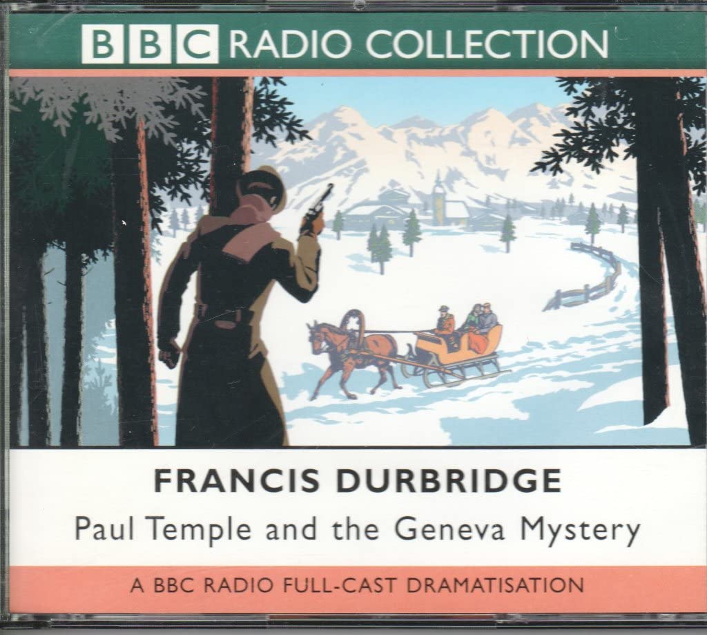 Paul Temple And The Geneva Mystery (BBC Radio Collection) Action & Adventure