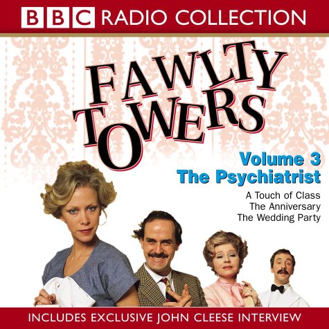 Fawlty Towers: Volume 3: The Psychiatrist / A Touch Of Class / The Anniversary / The Wedding Party Humour & Satire