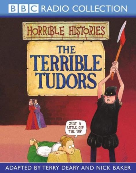 Horrible Histories: The Terrible Tudors (BBC Radio Collection: Horrible Histories) Non-fiction